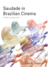 صورة الغلاف: Saudade in Brazilian Cinema 1st edition 9781783207633