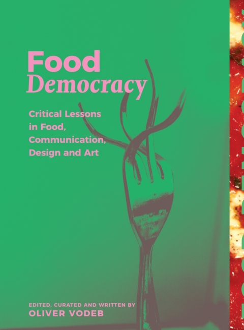 Food Democracy: Critical Lessons in Food, Communication, Design and Art, 1st Edition - FULL INSTANT DOWNLOAD | PDF DOCX EPUB