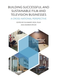 صورة الغلاف: Building Successful and Sustainable Film and Television Businesses 1st edition 9781783208203