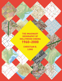 Immagine di copertina: The Imaginary Geography of Hollywood Cinema 1960-2000 1st edition 9781783208296