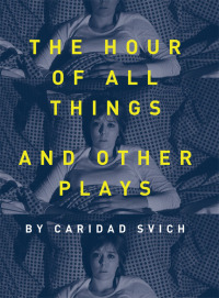 Cover image: The Hour of All Things and Other Plays 1st edition 9781783208487