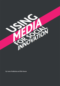 Imagen de portada: Using Media for Social Innovation 1st edition 9781783208715