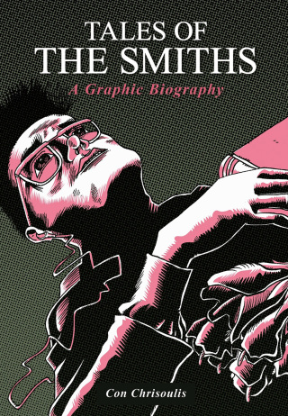 表紙画像: Tales of The Smiths: A Graphic Biography 9781783055876