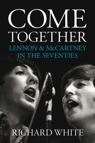 Cover image: Come Together: Lennon and McCartney in the Seventies 9781785582189