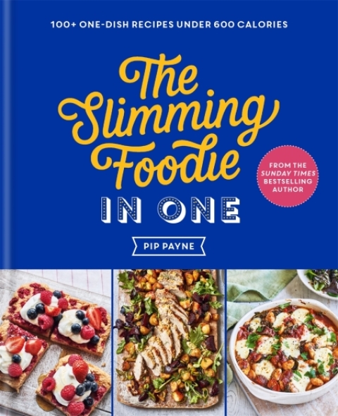The Slimming Foodie in One: 100+ one-dish recipes under 600 calories - FULL INSTANT DOWNLOAD | PDF DOCX EPUB
