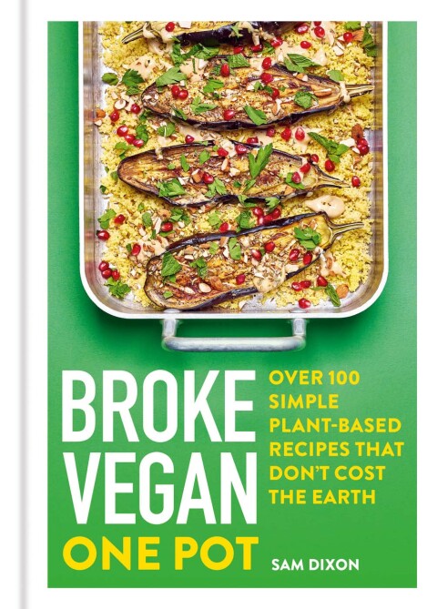 Broke Vegan: One Pot: Over 100 simple plant-based recipes that don't cost the Earth - FULL INSTANT DOWNLOAD | PDF DOCX EPUB