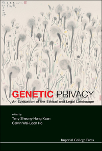 Cover image: Genetic Privacy: An Evaluation Of The Ethical And Legal Landscape 9781783263059