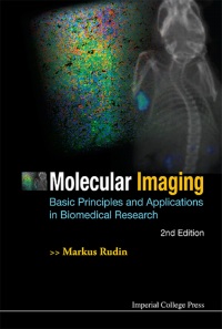 صورة الغلاف: Molecular Imaging: Basic Principles And Applications In Biomedical Research (2nd Edition) 2nd edition 9781848168565