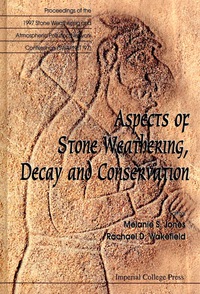 Omslagafbeelding: Aspects Of Stone Weathering, Decay And Conservation: Proceedings Of The 1997 Stone Weathering And Atmospheric Pollution Network Conference (Swapnet '97) 1st edition 9781860941313