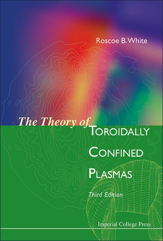 Cover image: The Theory of Toroidally Confined Plasmas 3rd edition 9781783263639