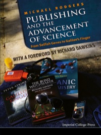 Imagen de portada: Publishing And The Advancement Of Science: From Selfish Genes To Galileo's Finger 9781783263707