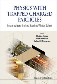 Imagen de portada: Physics With Trapped Charged Particles: Lectures From The Les Houches Winter School 9781783264049