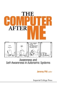 Titelbild: Computer After Me, The: Awareness And Self-awareness In Autonomic Systems 9781783264179
