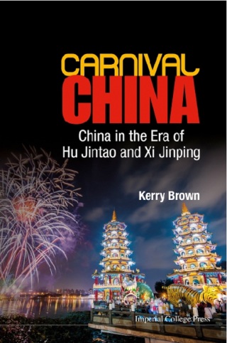Cover image: Carnival China: China in the Era of Hu Jintao and Xi Jinping 9781783264247