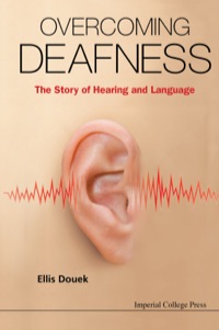 Omslagafbeelding: Overcoming Deafness: The Story Of Hearing And Language 9781783264643