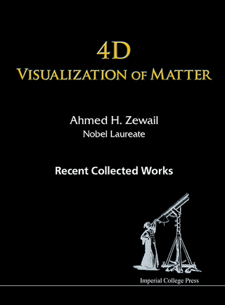 Cover image: 4D Visualization of Matter: Recent Collected Works of Ahmed H Zewail, Nobel Laureate 9781783265053