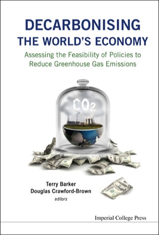 Cover image: Decarbonising the World's Economy: Assessing the Feasibility of Policies to Reduce Greenhouse Gas Emissions 9781783265114