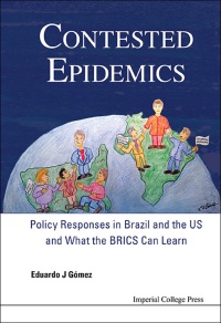 Titelbild: Contested Epidemics: Policy Responses In Brazil And The Us And What The Brics Can Learn 9781783265145