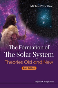 Cover image: Formation Of The Solar System, The: Theories Old And New (2nd Edition) 2nd edition 9781783265213