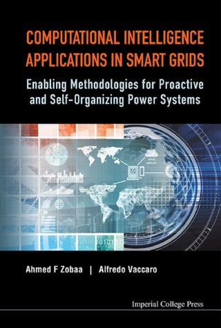 Imagen de portada: Computational Intelligence Applications in Smart Grids: Enabling Methodologies for Proactive and Self-Organizing Power Systems 9781783265879