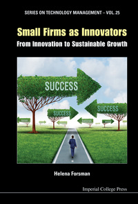 Cover image: Small Firms as Innovators: From Innovation to Sustainable Growth 9781783266333