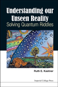 Omslagafbeelding: Understanding Our Unseen Reality: Solving Quantum Riddles 9781783266951