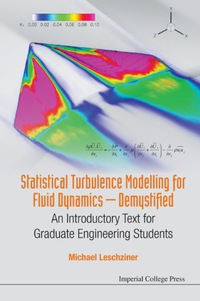 Imagen de portada: Statistical Turbulence Modelling For Fluid Dynamics - Demystified: An Introductory Text For Graduate Engineering Students 9781783266609