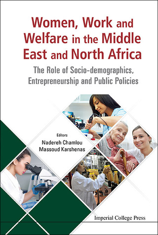 Cover image: Women, Work and Welfare in the Middle East and North Africa: The Role of Socio-demographics, Entrepreneurship and Public Policies 9781783267330