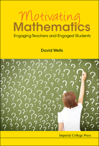 表紙画像: Motivating Mathematics: Engaging Teachers And Engaged Students 9781783267521
