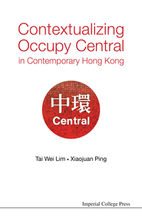 Titelbild: Contextualizing Occupy Central In Contemporary Hong Kong 9781783267569