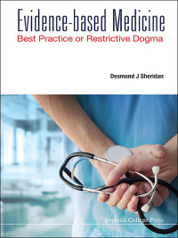 Cover image: Evidence-based Medicine: Best Practice Or Restrictive Dogma 9781783267620