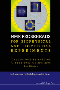 صورة الغلاف: Nmr Probeheads For Biophysical And Biomedical Experiments: Theoretical Principles And Practical Guidelines (2nd Edition) 2nd edition 9781848166622