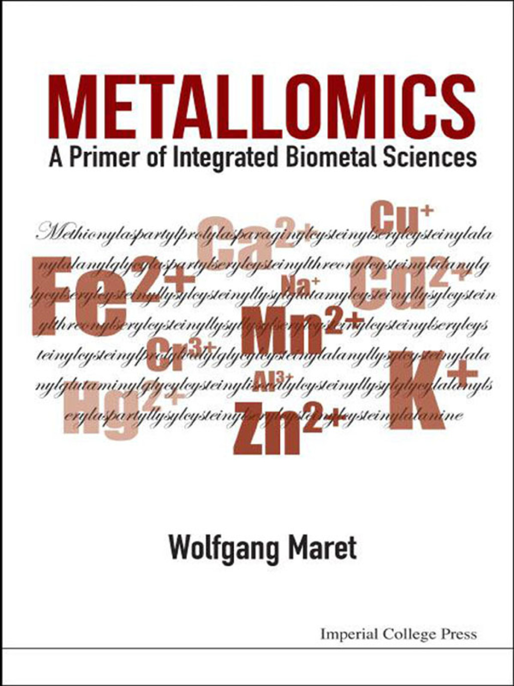 Metallomics: A Primer of Integrated Biometal Sciences