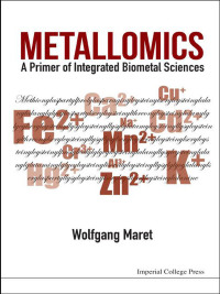 Cover image: Metallomics: A Primer Of Integrated Biometal Sciences 9781783268276