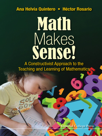 Cover image: Math Makes Sense!: A Constructivist Approach To The Teaching And Learning Of Mathematics 9781783268634