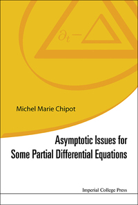 Imagen de portada: Asymptotic Issues For Some Partial Differential Equations 9781783268917