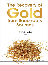 Omslagafbeelding: Recovery Of Gold From Secondary Sources, The 9781783269891