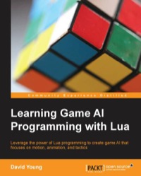 表紙画像: Learning Game AI Programming with Lua 1st edition 9781783281336