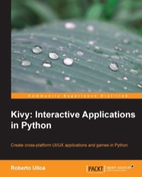 صورة الغلاف: Kivy: Interactive Applications in Python 2nd edition 9781783281596