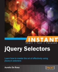 Immagine di copertina: Instant jQuery Selectors 1st edition 9781783282210