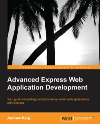 Cover image: Advanced Express Web Application Development 1st edition 9781783282494