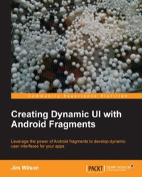 表紙画像: Creating Dynamic UI with Android Fragments 1st edition 9781783283095