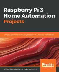 Cover image: Raspberry Pi 3 Home Automation Projects 1st edition 9781783283873