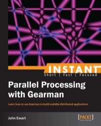 Imagen de portada: Instant Parallel processing with Gearman 1st edition 9781783284078