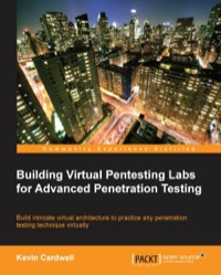 Cover image: Building Virtual Pentesting Labs for Advanced Penetration Testing 1st edition 9781783284771