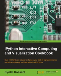 صورة الغلاف: IPython Interactive Computing and Visualization Cookbook 1st edition 9781783284818