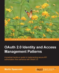 Cover image: OAuth 2.0 Identity and Access Management Patterns 1st edition 9781783285594