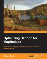 Cover image: Optimizing Hadoop for MapReduce 1st edition 9781783285655