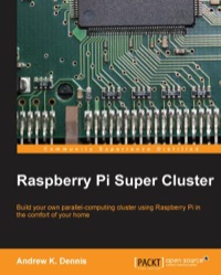 Cover image: Raspberry Pi Super Cluster 2nd edition 9781783286195