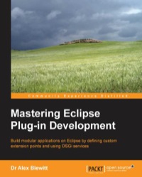 Cover image: Mastering Eclipse Plug-in Development 1st edition 9781783287796
